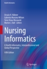 Nursing Informatics : A Health Informatics, Interprofessional and Global Perspective - eBook