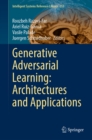 Generative Adversarial Learning: Architectures and Applications - eBook