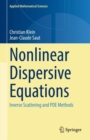 Nonlinear Dispersive Equations : Inverse Scattering and PDE Methods - Book