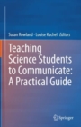 Teaching Science Students to Communicate: A Practical Guide - Book