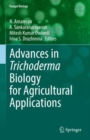 Advances in Trichoderma Biology for Agricultural Applications - Book