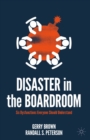 Disaster in the Boardroom : Six Dysfunctions Everyone Should Understand - eBook