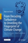 From Decoding Turbulence to Unveiling the Fingerprint of Climate Change : Klaus Hasselmann-Nobel Prize Winner in Physics 2021 - eBook