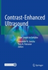 Contrast-Enhanced Ultrasound : From Simple to Complex - Book