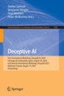 Deceptive AI : First International Workshop, DeceptECAI 2020, Santiago de Compostela, Spain, August 30, 2020 and Second International Workshop, DeceptAI 2021, Montreal, Canada, August 19, 2021,  Proce - Book