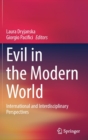 Evil in the Modern World : International and Interdisciplinary Perspectives - Book