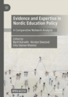 Evidence and Expertise in Nordic Education Policy : A Comparative Network Analysis - eBook