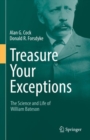 Treasure Your Exceptions : The Science and Life of William Bateson - Book