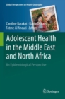 Adolescent Health in the Middle East and North Africa : An Epidemiological Perspective - Book