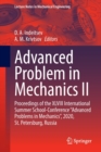 Advanced Problem in Mechanics II : Proceedings of the XLVIII International Summer School-Conference “Advanced Problems in Mechanics”, 2020, St. Petersburg, Russia - Book