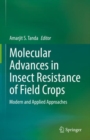 Molecular Advances in Insect Resistance of Field Crops : Modern and Applied Approaches - eBook