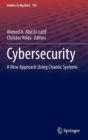 Cybersecurity : A New Approach Using Chaotic Systems - Book