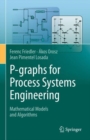 P-graphs for Process Systems Engineering : Mathematical Models and Algorithms - Book