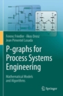 P-graphs for Process Systems Engineering : Mathematical Models and Algorithms - Book