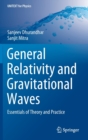 General Relativity and Gravitational Waves : Essentials of Theory and Practice - Book