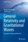General Relativity and Gravitational Waves : Essentials of Theory and Practice - eBook