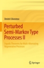 Perturbed Semi-Markov Type Processes II : Ergodic Theorems for Multi-Alternating Regenerative Processes - Book
