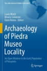 Archaeology of Piedra Museo Locality : An Open Window to the Early Population of Patagonia - Book