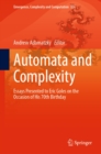 Automata and  Complexity : Essays Presented to Eric Goles on the Occasion of His 70th Birthday - eBook