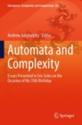Automata and  Complexity : Essays Presented to Eric Goles on the Occasion of His 70th Birthday - Book
