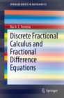 Discrete Fractional Calculus and Fractional Difference Equations - Book