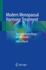 Modern Menopausal Hormone Treatment : Facts and Myths About Sex Hormones - Book