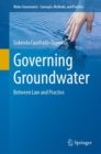 Governing Groundwater : Between Law and Practice - Book