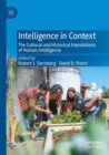 Intelligence in Context : The Cultural and Historical Foundations of Human Intelligence - Book