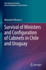 Survival of Ministers and Configuration of Cabinets in Chile and Uruguay - Book