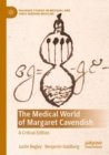 The Medical World of Margaret Cavendish : A Critical Edition - Book