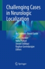 Challenging Cases in Neurologic Localization : An Evidence-Based Guide - Book