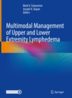 Multimodal Management of Upper and Lower Extremity Lymphedema - eBook