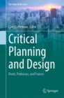 Critical Planning and Design : Roots, Pathways, and Frames - eBook