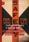 Confessional Poetry in the Cold War : The Poetics of Doublespeak - Book