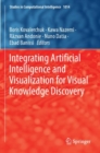 Integrating Artificial Intelligence and Visualization for Visual Knowledge Discovery - Book