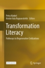 Transformation Literacy : Pathways to Regenerative Civilizations - eBook