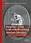 Dangerous Giving in Nineteenth-Century American Literature - eBook