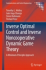 Inverse Optimal Control and Inverse Noncooperative Dynamic Game Theory : A Minimum-Principle Approach - eBook