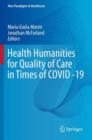 Health Humanities for Quality of Care in Times of COVID -19 - Book