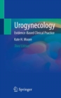 Urogynecology : Evidence-Based Clinical Practice - Book