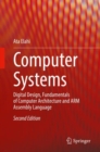 Computer Systems : Digital Design, Fundamentals of Computer Architecture and ARM Assembly Language - eBook