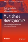 Multiphase Flow Dynamics : A Perspective from the Brazilian Academy and Industry - eBook