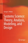 Systems Science: Theory, Analysis, Modeling, and Design - Book