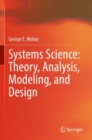 Systems Science: Theory, Analysis, Modeling, and Design - Book