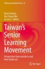 Taiwan’s Senior Learning Movement : Perspectives from outside in and from inside out - Book