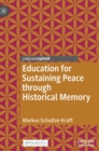 Education for Sustaining Peace through Historical Memory - Book
