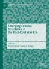 Emerging Federal Structures in the Post-Cold War Era - eBook