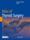 Atlas of Thyroid Surgery - Book