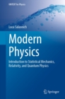 Modern Physics : Introduction to Statistical Mechanics, Relativity, and Quantum Physics - eBook
