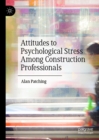 Attitudes to Psychological Stress Among Construction Professionals - eBook